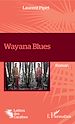 Télécharger le livre :  Wayana Blues