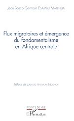 Télécharger le livre :  Flux migratoires et émergence du fondamentalisme en Afrique centrale