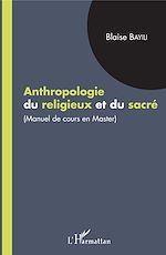 Télécharger le livre :  Anthropologie du religieux et du sacré