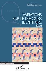 Télécharger le livre :  Variations sur le discours identitaire