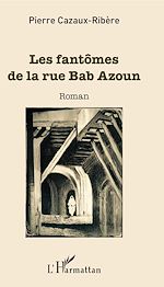 Télécharger le livre :  Les fantômes de la rue Bab Azoun