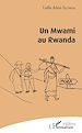 Télécharger le livre :  Un Mwami au Rwanda