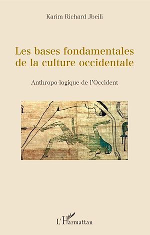 Téléchargez le livre :  Les bases fondamentales de la culture occidentale