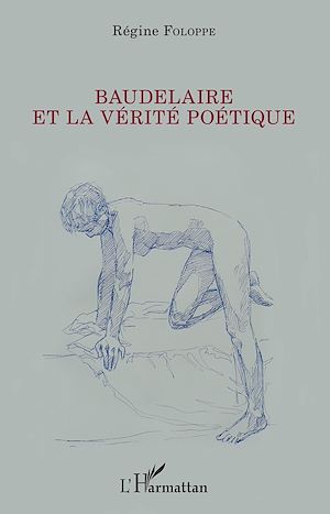 Téléchargez le livre :  Baudelaire et la vérité poétique