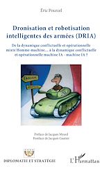 Télécharger le livre :  Dronisation et robotisation intelligentes des armées (DRIA)