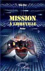 Télécharger le livre :  Mission à Libreville
