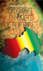 Télécharger le livre :  La Guinée en quête de rupture !