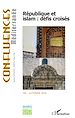 Télécharger le livre :  République et islam : défis croisés