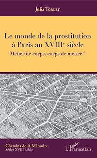 Télécharger le livre :  Le monde de la prostitution à Paris au XVIIIe siècle
