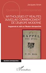 Télécharger le livre :  Mythologies et réalités juives au commencement de l'Europe moderne
