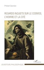 Télécharger le livre :  Regards inquiets sur le cosmos, l'homme et la cité