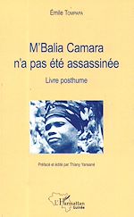 Télécharger le livre :  M'Balia Camara n'a pas été assassinée