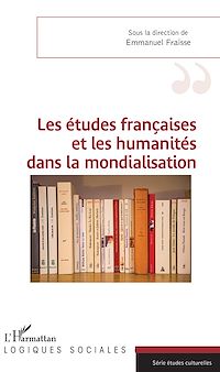 Télécharger le livre :  Les études françaises et les humanités dans la mondialisation