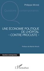 Télécharger le livre :  Une économie politique de l'hôpital - contre Procuste -