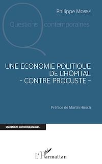 Télécharger le livre :  Une économie politique de l'hôpital - contre Procuste -