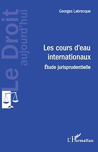 Télécharger le livre :  Les cours d'eau internationaux