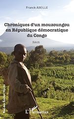 Télécharger le livre :  Chroniques d'un mouzoungou en République démocratique du Congo