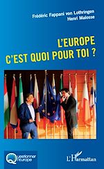 Télécharger le livre :  L'Europe c'est quoi pour toi ?