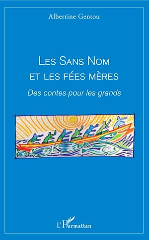 Téléchargez le livre :  Les sans nom et les fées mères