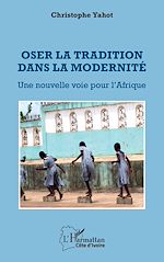 Télécharger le livre :  Oser la tradition dans la modernité