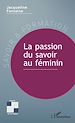 Télécharger le livre :  La passion du savoir au féminin