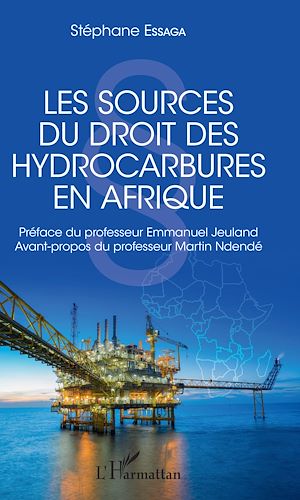 Téléchargez le livre :  Les sources du droit des hydrocarbures en Afrique