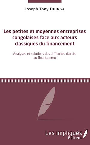 Téléchargez le livre :  Les petites et moyennes entreprises congolaises face aux acteurs classiques du financement