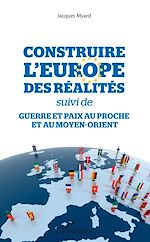 Télécharger le livre :  Construire l'Europe des réalités