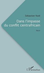 Download this eBook Dans l'impasse du conflit centrafricain