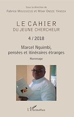 Télécharger le livre :  Marcel Nguimbi, pensées et itinéraires étranges
