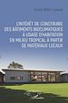 Télécharger le livre :  L'intérêt de construire des bâtiments bioclimatiques à usage d'habitation en milieu tropical à partir de matériaux locaux