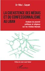 Télécharger le livre :  La coexistence des médias et du confessionnalisme au Liban