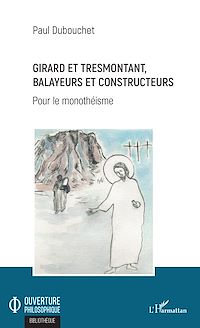 Télécharger le livre :  Girard et Tresmontant, balayeurs et constructeurs