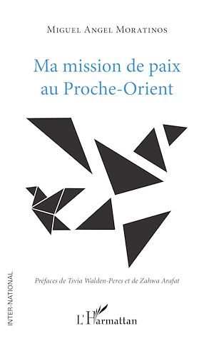 Téléchargez le livre :  Ma mission de paix au Proche-Orient