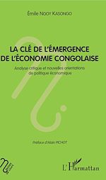Télécharger le livre :  La clé de l'émergence de l'économie congolaise