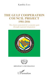 Télécharger le livre :  The Gulf Cooperation Council Project