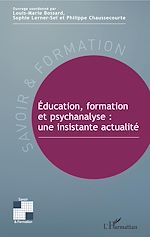 Télécharger le livre :  Éducation, formation et psychanalyse : une insistante actualité