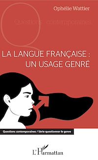 Télécharger le livre :  La langue française : un usage genré