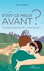 Télécharger le livre :  Était-ce mieux avant ?
