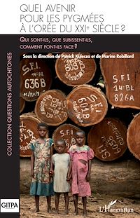 Télécharger le livre :  Quel avenir pour les pygmées à l'orée du XXIè siècle ?