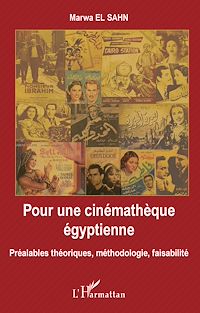 Télécharger le livre :  Pour une cinémathèque égyptienne