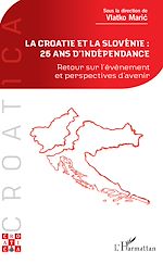 Télécharger le livre :  La Croatie et la Slovénie : 25 ans d'indépendance
