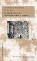 Télécharger le livre :  Le nègre blanc