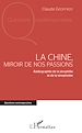 Télécharger le livre :  La Chine, miroir de nos passions