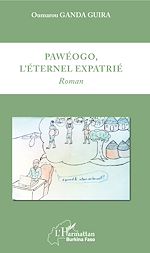 Télécharger le livre :  Pawéogo, l'éternel expatrié