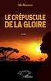 Télécharger le livre :  Le crépuscule de la gloire