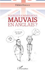 Télécharger le livre :  Pourquoi sommes-nous mauvais en anglais ?