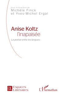 Téléchargez le livre :  Anise Koltz l'inapaisée