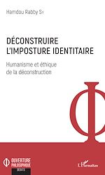 Télécharger le livre :  Déconstruire l'imposture identitaire