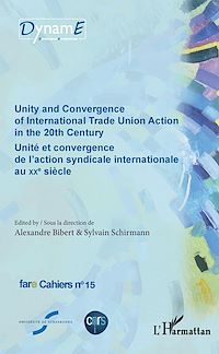 Télécharger le livre :  Unity and Convergence of International Trade Union Action in the 20th Century
